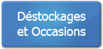 Déstockages et Occasions
